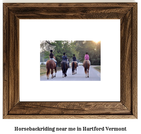 horseback riding near me in Hartford, Vermont